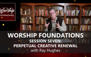 WORSHIP with RAY HUGHES Episode seven